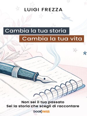 cover image of Cambia la tua storia, cambia la tua vita.